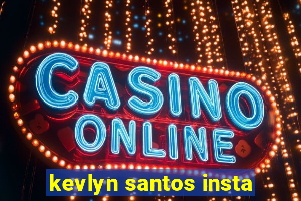 kevlyn santos insta